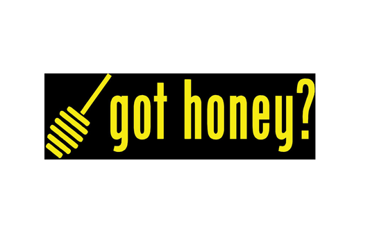 Got Honey - Bumper Sticker